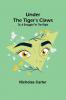 Under the Tiger's Claws; Or A Struggle for the Right