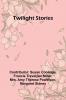 Twilight Stories