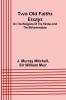 Two old faiths essays on the religions of the Hindus and the Mohammedans