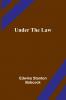 Under the Law