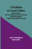 A Problem in Greek Ethics; Being an inquiry into the phenomenon of sexual inversion addressed especially to medical psychologists and jurists