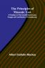 The Principles of Masonic Law; A Treatise on the Constitutional Laws Usages and Landmarks of Freemasonry