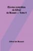 Œuvres complètes de Alfred de Musset - Tome 4
