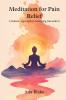 Meditation for Pain Relief