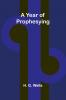 A year of prophesying