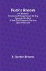 Puck's Broom; The wonderful adventures of George Henry & his dog Alexander who went to seek their fortunes in the Once upon a time land