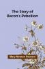 The Story of Bacon's Rebellion