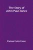 The Story of John Paul Jones