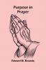 Purpose in Prayer