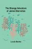 The Strange Adventure of James Shervinton