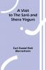 A Visit to the Sarö and Shera Yögurs