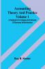 Accounting theory and practice Volume 1