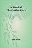 A Ward of the Golden Gate