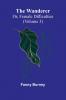 The Wanderer; or Female Difficulties (Volume 3)