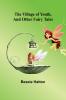 The Village of Youth and Other Fairy Tales