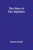 The Story of the Alphabet