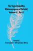 The Yoga-Vasishtha Maharamayana of Valmiki Vol 4  Part 1