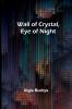 Wall of Crystal Eye of Night