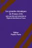 Les grandes chroniques de France (1/6); selon que elles sont conservées en l'Eglise de Saint-Denis en France