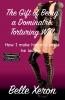 The Gift of Being a Dominatrix - Torturing Will