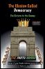 The Illusion Called Democracy - The Return to the Enemy