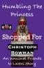 Humbling The Princess -  Shopped For
