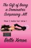 The Gift of Being a Dominatrix - Surprising Jill