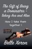 The Gift of Being a Dominatrix - Taking Ava and Alan
