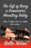 The Gift of Being a Dominatrix - Wrestling Bobby