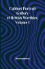 Cabinet Portrait Gallery of British Worthies. Volume I