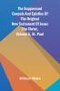 The suppressed Gospels and Epistles of the original New Testament of Jesus the Christ Volume 5 St. Paul