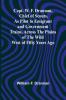 Capt. W. F. Drannan Chief of Scouts As Pilot to Emigrant and Government Trains Across the Plains of the Wild West of Fifty Years Ago