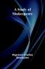 A Study of Shakespeare