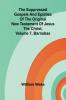 The suppressed Gospels and Epistles of the original New Testament of Jesus the Christ Volume 7 Barnabas