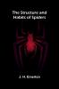The Structure and Habits of Spiders