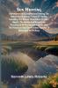 Sun Hunting; Adventures and Observations Among the Native and Migratory Tribes of Florida Including the Stoical Time-Killers of Palm Beach the Gentle and Gregarious Tin-Canners of the Remote Interior and the Vivacious and Semi-Violent Peoples of Miami