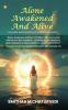 Alone Awakened and Alive