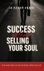 Success Without Selling Your Soul