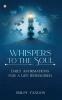 Whispers to the Soul