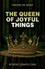 The Queen Of Joyful Things
