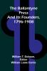 The Ballantyne Press and its founders 1796-1908
