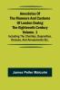 Anecdotes of the Manners and Customs of London during the Eighteenth Century; Vol. 1 Including the Charities Depravities Dresses and Amusements etc.