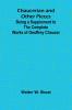 Chaucerian and Other Pieces; Being a Supplement to the Complete Works of Geoffrey Chaucer