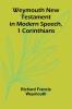 Weymouth New Testament In Modern Speech 1 Corinthians