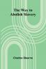 The Way To Abolish Slavery