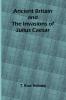 Ancient Britain and the Invasions of Julius Caesar