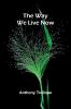 The Way We Live Now