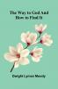The Way To God And How To Find It