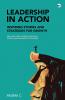 Leadership in Action: Inspiring Stories and Strategies for Growth: Real-Life Case Studies Practical Advice and Pathways to Success