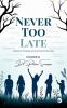 NEVER TOO LATE: 13 Real Life Stories